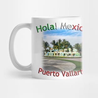 Hola! Mexico - Puerto Vallarta city artwork Mug